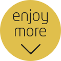 Enjoy more